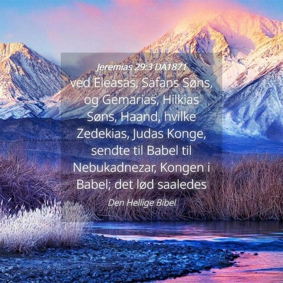 Picture 04 - Jeremias 29:3 DA1871 - ved Eleasas, Safans Søns, og Gemarias, Hilkias - Bible Verse Picture
