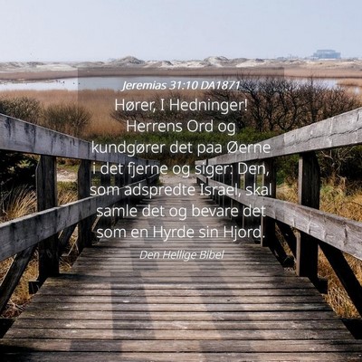 Picture 04 - Jeremias 31:10 DA1871 - Hører, I Hedninger! Herrens Ord og kundgører - Bible Verse Picture