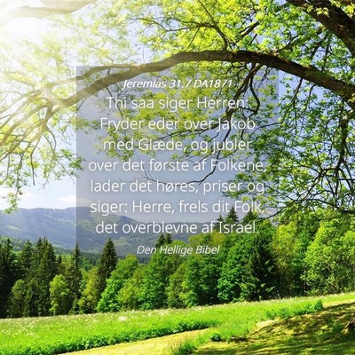 Picture 04 - Jeremias 31:7 DA1871 - Thi saa siger Herren: Fryder eder over Jakob med - Bible Verse Picture