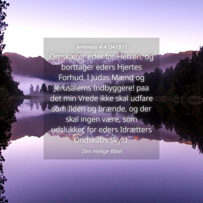 Picture 04 - Jeremias 4:4 DA1871 - Omskærer eder for Herren, og borttager eders - Bible Verse Picture