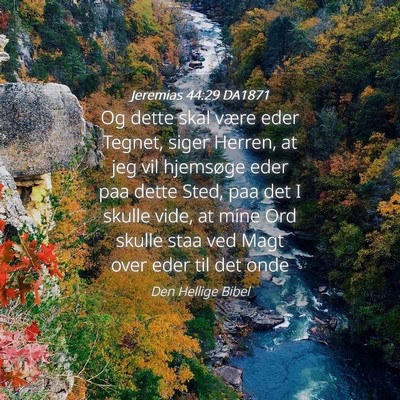Picture 04 - Jeremias 44:29 DA1871 - Og dette skal være eder Tegnet, siger Herren, at - Bible Verse Picture