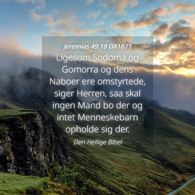 Picture 04 - Jeremias 49:18 DA1871 - Ligesom Sodoma og Gomorra og dens Naboer ere - Bible Verse Picture