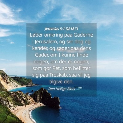 Picture 04 - Jeremias 5:1 DA1871 - Løber omkring paa Gaderne i Jerusalem, og ser - Bible Verse Picture