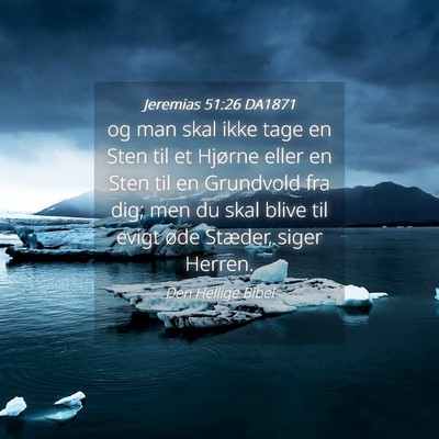 Picture 04 - Jeremias 51:26 DA1871 - og man skal ikke tage en Sten til et Hjørne - Bible Verse Picture