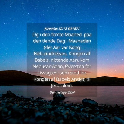 Picture 04 - Jeremias 52:12 DA1871 - Og i den femte Maaned, paa den tiende Dag i - Bible Verse Picture