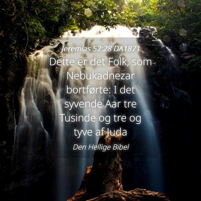 Picture 04 - Jeremias 52:28 DA1871 - Dette er det Folk, som Nebukadnezar bortførte: I - Bible Verse Picture
