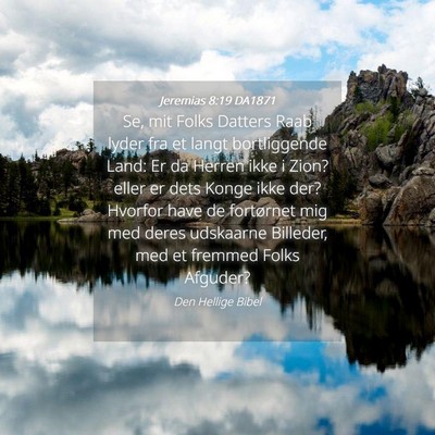 Picture 04 - Jeremias 8:19 DA1871 - Se, mit Folks Datters Raab lyder fra et langt - Bible Verse Picture