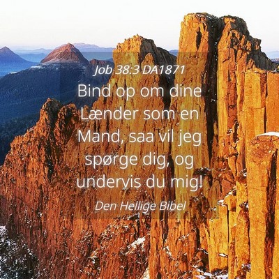 Picture 04 - Job 38:3 DA1871 - Bind op om dine Lænder som en Mand, saa vil jeg - Bible Verse Picture
