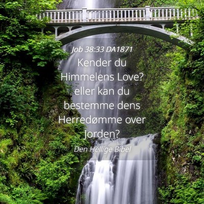 Picture 04 - Job 38:33 DA1871 - Kender du Himmelens Love? eller kan du bestemme - Bible Verse Picture