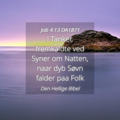 Picture 04 - Job 4:13 DA1871 - i Tanker, fremkaldte ved Syner om Natten, naar - Bible Verse Picture