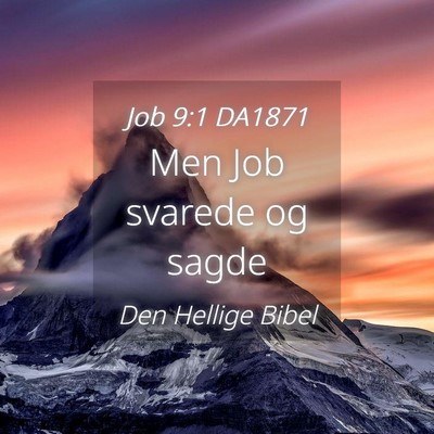 Picture 04 - Job 9:1 DA1871 - Men Job svarede og - Bible Verse Picture