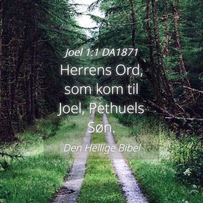 Picture 04 - Joel 1:1 DA1871 - Herrens Ord, som kom til Joel, Pethuels - Bible Verse Picture