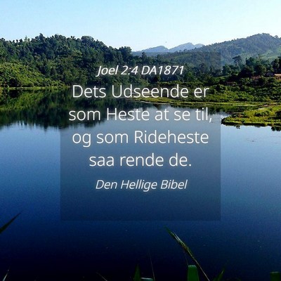 Picture 04 - Joel 2:4 DA1871 - Dets Udseende er som Heste at se til, og som - Bible Verse Picture