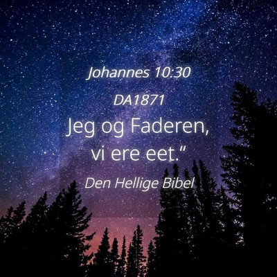 Picture 04 - Johannes 10:30 DA1871 - Jeg og Faderen, vi ere - Bible Verse Picture
