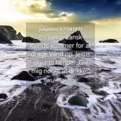 Picture 04 - Johannes 4:7 DA1871 - En samaritansk Kvinde kommer for at drage Vand - Bible Verse Picture