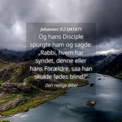 Picture 04 - Johannes 9:2 DA1871 - Og hans Disciple spurgte ham og sagde: „Rabbi, - Bible Verse Picture