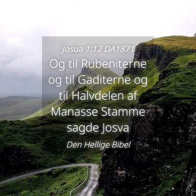 Picture 04 - Josua 1:12 DA1871 - Og til Rubeniterne og til Gaditerne og til - Bible Verse Picture