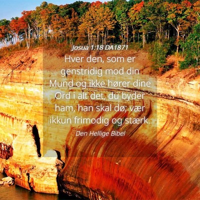 Picture 04 - Josua 1:18 DA1871 - Hver den, som er genstridig mod din Mund og ikke - Bible Verse Picture