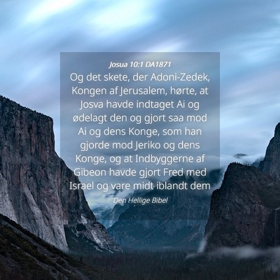 Picture 04 - Josua 10:1 DA1871 - Og det skete, der Adoni-Zedek, Kongen af - Bible Verse Picture