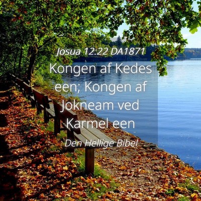 Picture 04 - Josua 12:22 DA1871 - Kongen af Kedes een; Kongen af Jokneam ved Karmel - Bible Verse Picture