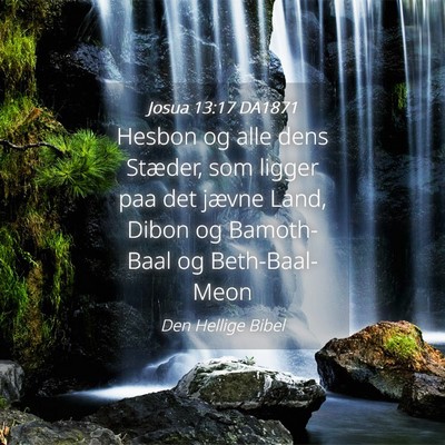 Picture 04 - Josua 13:17 DA1871 - Hesbon og alle dens Stæder, som ligger paa det - Bible Verse Picture