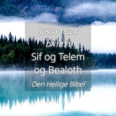 Picture 04 - Josua 15:24 DA1871 - Sif og Telem og - Bible Verse Picture