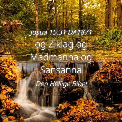 Picture 04 - Josua 15:31 DA1871 - og Ziklag og Madmanna og - Bible Verse Picture
