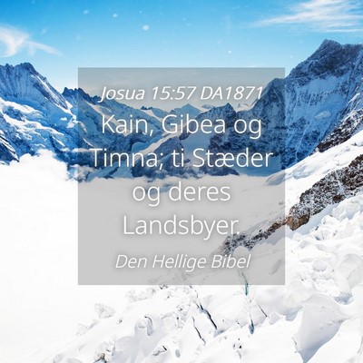 Picture 04 - Josua 15:57 DA1871 - Kain, Gibea og Timna; ti Stæder og deres - Bible Verse Picture