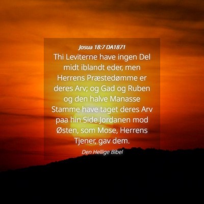 Picture 04 - Josua 18:7 DA1871 - Thi Leviterne have ingen Del midt iblandt eder, - Bible Verse Picture