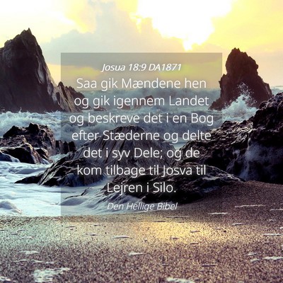 Picture 04 - Josua 18:9 DA1871 - Saa gik Mændene hen og gik igennem Landet og - Bible Verse Picture