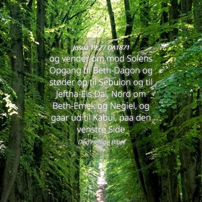 Picture 04 - Josua 19:27 DA1871 - og vender om mod Solens Opgang til Beth-Dagon og - Bible Verse Picture
