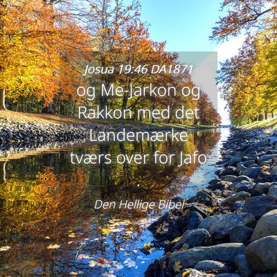 Picture 04 - Josua 19:46 DA1871 - og Me-Jarkon og Rakkon med det Landemærke tværs - Bible Verse Picture