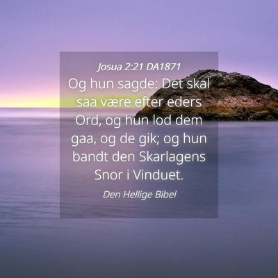 Picture 04 - Josua 2:21 DA1871 - Og hun sagde: Det skal saa være efter eders Ord, - Bible Verse Picture
