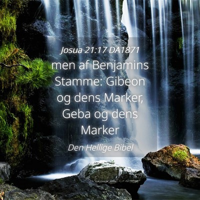 Picture 04 - Josua 21:17 DA1871 - men af Benjamins Stamme: Gibeon og dens Marker, - Bible Verse Picture