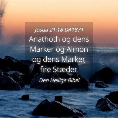 Picture 04 - Josua 21:18 DA1871 - Anathoth og dens Marker og Almon og dens Marker, - Bible Verse Picture