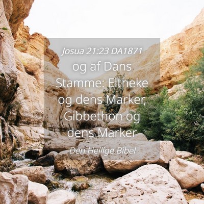 Picture 04 - Josua 21:23 DA1871 - og af Dans Stamme: Eltheke og dens Marker, - Bible Verse Picture
