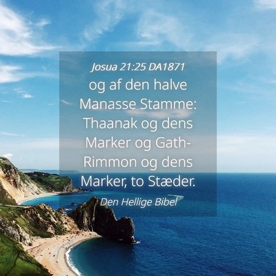 Picture 04 - Josua 21:25 DA1871 - og af den halve Manasse Stamme: Thaanak og dens - Bible Verse Picture