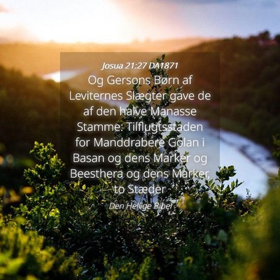 Picture 04 - Josua 21:27 DA1871 - Og Gersons Børn af Leviternes Slægter gave de - Bible Verse Picture