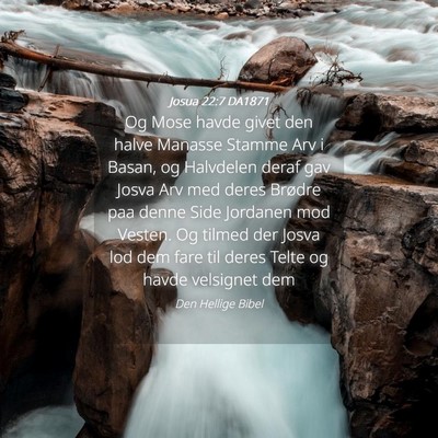 Picture 04 - Josua 22:7 DA1871 - Og Mose havde givet den halve Manasse Stamme Arv - Bible Verse Picture