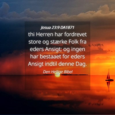 Picture 04 - Josua 23:9 DA1871 - thi Herren har fordrevet store og stærke Folk - Bible Verse Picture