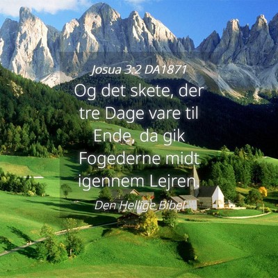 Picture 04 - Josua 3:2 DA1871 - Og det skete, der tre Dage vare til Ende, da gik - Bible Verse Picture