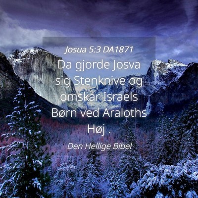 Picture 04 - Josua 5:3 DA1871 - Da gjorde Josva sig Stenknive og omskar Israels - Bible Verse Picture