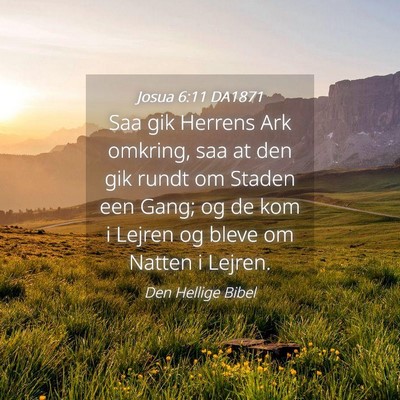 Picture 04 - Josua 6:11 DA1871 - Saa gik Herrens Ark omkring, saa at den gik rundt - Bible Verse Picture