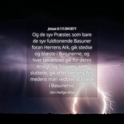 Picture 04 - Josua 6:13 DA1871 - Og de syv Præster, som bare de syv fuldtonende - Bible Verse Picture