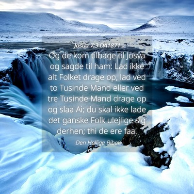 Picture 04 - Josua 7:3 DA1871 - Og de kom tilbage til Josva og sagde til ham: Lad - Bible Verse Picture