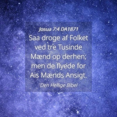 Picture 04 - Josua 7:4 DA1871 - Saa droge af Folket ved tre Tusinde Mænd op - Bible Verse Picture