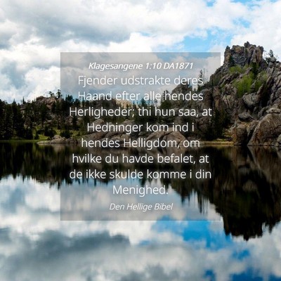 Picture 04 - Klagesangene 1:10 DA1871 - Fjender udstrakte deres Haand efter alle hendes - Bible Verse Picture