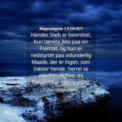 Picture 04 - Klagesangene 1:9 DA1871 - Hendes Slæb er besmittet, hun tænkte ikke paa - Bible Verse Picture