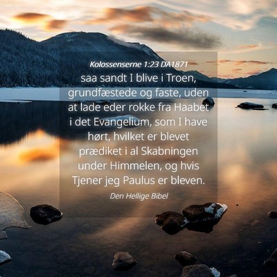 Picture 04 - Kolossenserne 1:23 DA1871 - saa sandt I blive i Troen, grundfæstede og - Bible Verse Picture