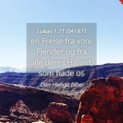 Picture 04 - Lukas 1:71 DA1871 - en Frelse fra vore Fjender og fra alle deres - Bible Verse Picture